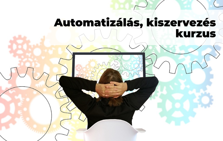Automatizálás, kiszervezés kurzus